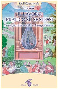 Il lavoro praticato su se stessi. Il risveglio biologico della macchina umana - Librerie.coop Il lavoro praticato su se stessi. Il risveglio biologico della macchina umana - Librerie.coop