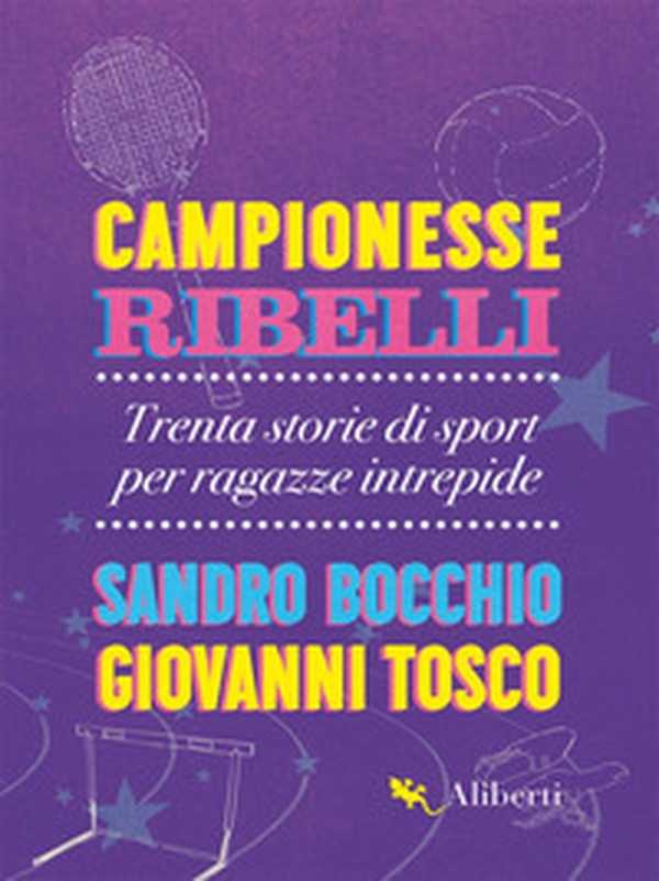 Campionesse ribelli. Trenta storie di sport per ragazze intrepide - Librerie.coop Campionesse ribelli. Trenta storie di sport per ragazze intrepide - Librerie.coop