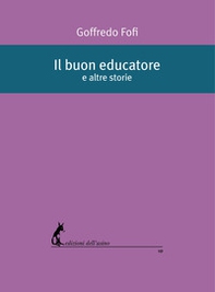 Il buon educatore e altre storie - Librerie.coop Il buon educatore e altre storie - Librerie.coop