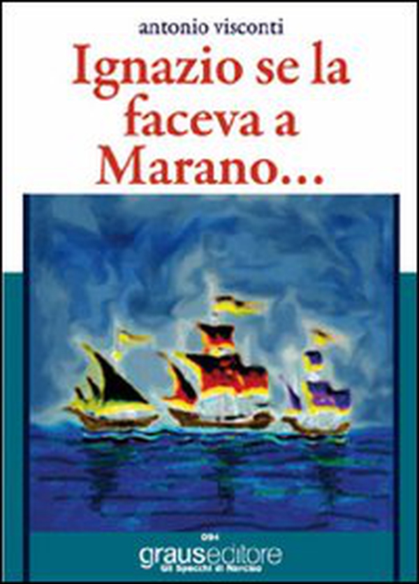 Ignazio se la faceva a Marano - Librerie.coop Ignazio se la faceva a Marano - Librerie.coop