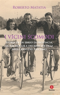I vicini scomodi. Storia di un ebreo di provincia, di sua moglie e dei suoi tre figli negli anni del fascismo - Librerie.coop I vicini scomodi. Storia di un ebreo di provincia, di sua moglie e dei suoi tre figli negli anni del fascismo - Librerie.coop