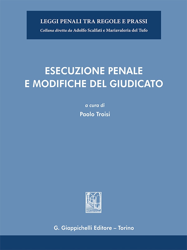 Esecuzione penale e modifiche del giudicato - e-pub - Librerie.coop Esecuzione penale e modifiche del giudicato - e-pub - Librerie.coop