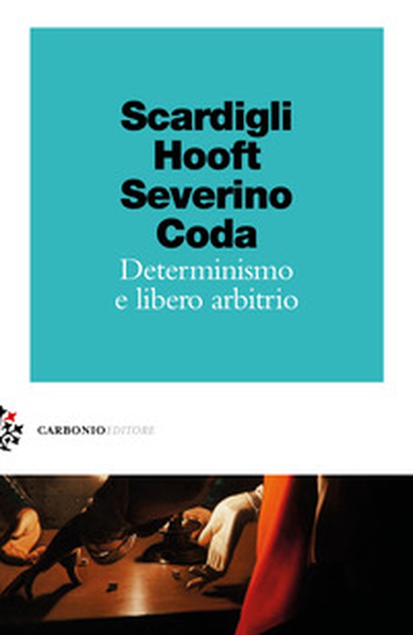 Determinismo e libero arbitrio - Librerie.coop Determinismo e libero arbitrio - Librerie.coop