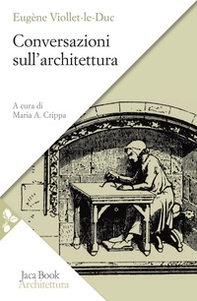 Conversazioni sull'architettura. Selezione e presentazione di alcuni «Entretiens» - Librerie.coop
