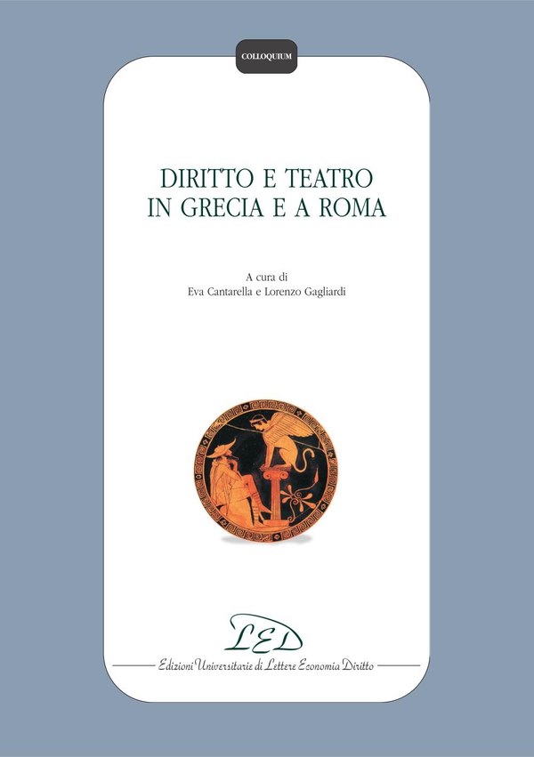 Diritto e teatro in Grecia e a Roma - Librerie.coop Diritto e teatro in Grecia e a Roma - Librerie.coop