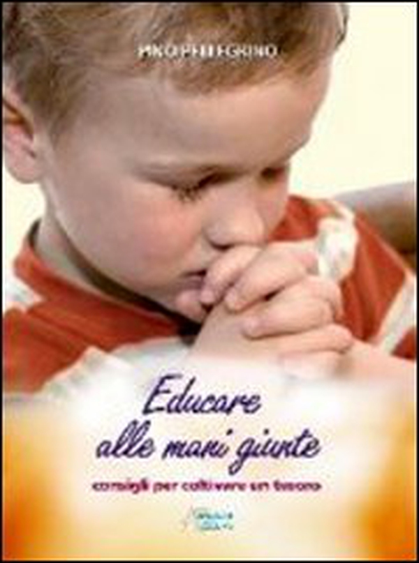 Educare alle mani giunte - Librerie.coop Educare alle mani giunte - Librerie.coop