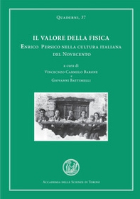 Il valore della Fisica. Enrico Persico nella cultura italiana del Novecento - Librerie.coop