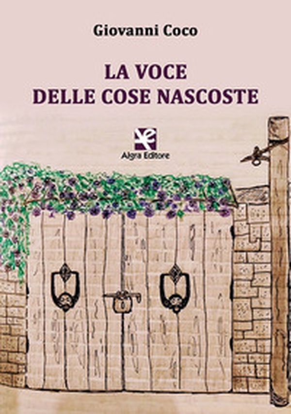 La voce delle cose nascoste - Librerie.coop La voce delle cose nascoste - Librerie.coop