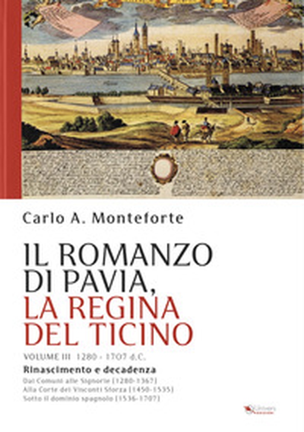 Il romanzo di Pavia, la regina del Ticino - Vol. 3 - Librerie.coop Il romanzo di Pavia, la regina del Ticino - Vol. 3 - Librerie.coop
