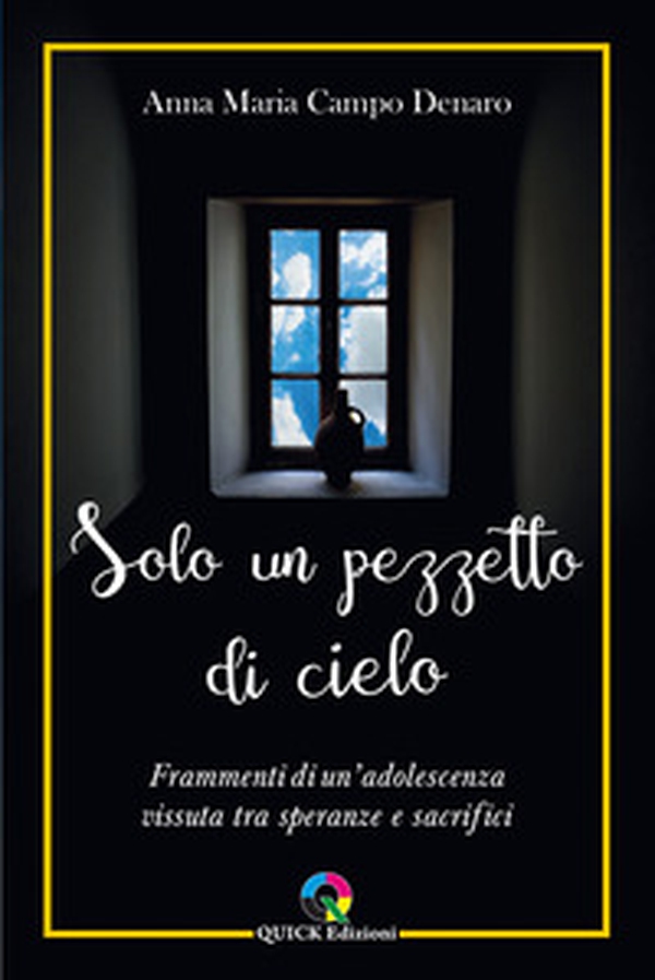 Solo un pezzetto di cielo. Frammenti di un'adolescenza vissuta tra speranze e sacrifici - Librerie.coop Solo un pezzetto di cielo. Frammenti di un'adolescenza vissuta tra speranze e sacrifici - Librerie.coop