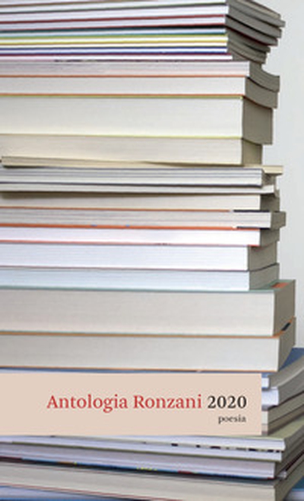 Antologia Ronzani 2020 Poesia - Librerie.coop Antologia Ronzani 2020 Poesia - Librerie.coop