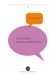 Caro sindaco, parliamo di biblioteche - Librerie.coop Caro sindaco, parliamo di biblioteche - Librerie.coop