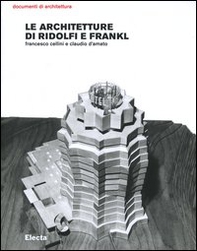 Le architetture di Ridolfi e Frankl. Opere e progetti - Librerie.coop