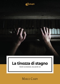La tinozza di stagno. Storie sconnesse, ma anche no - Librerie.coop