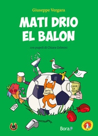 Mati drio el balon - Librerie.coop Mati drio el balon - Librerie.coop
