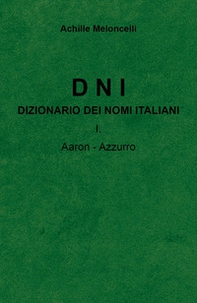 DNI. Dizionario dei nomi italiani - Librerie.coop
