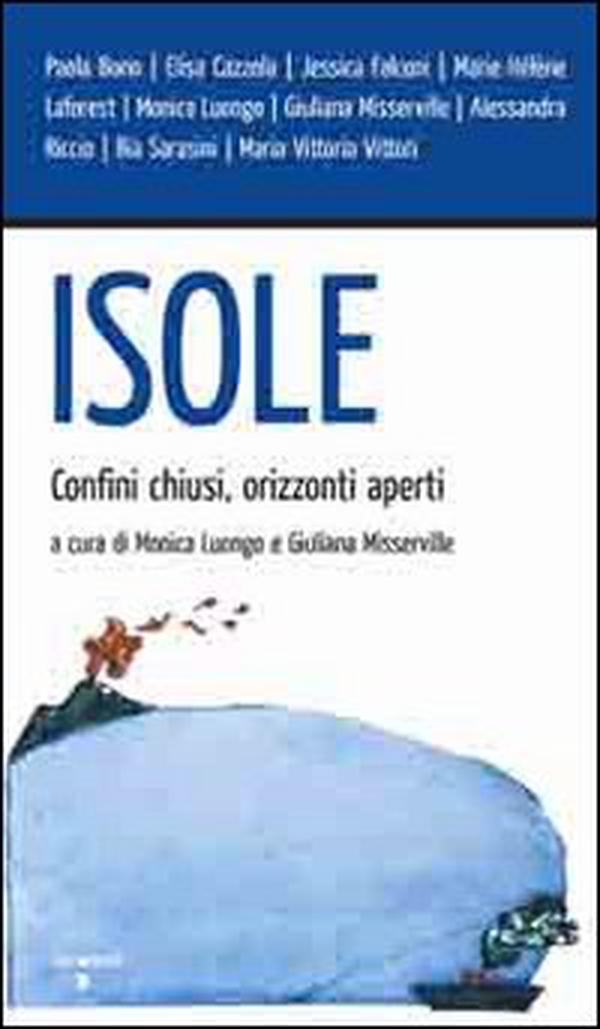 Isole. Confini chiusi, orizzonti aperti - Librerie.coop Isole. Confini chiusi, orizzonti aperti - Librerie.coop