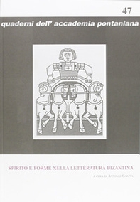 Spirito e forme nella letteratura bizantina - Librerie.coop Spirito e forme nella letteratura bizantina - Librerie.coop