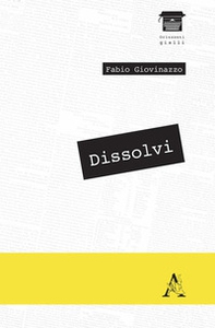 Dissolvi - Librerie.coop Dissolvi - Librerie.coop