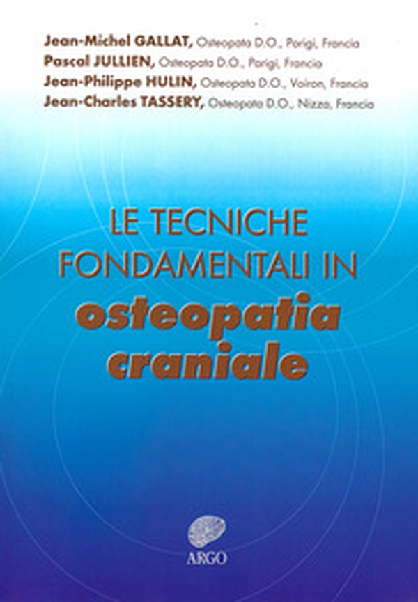 Le tecniche fondamentali in osteopatia craniale - Librerie.coop Le tecniche fondamentali in osteopatia craniale - Librerie.coop