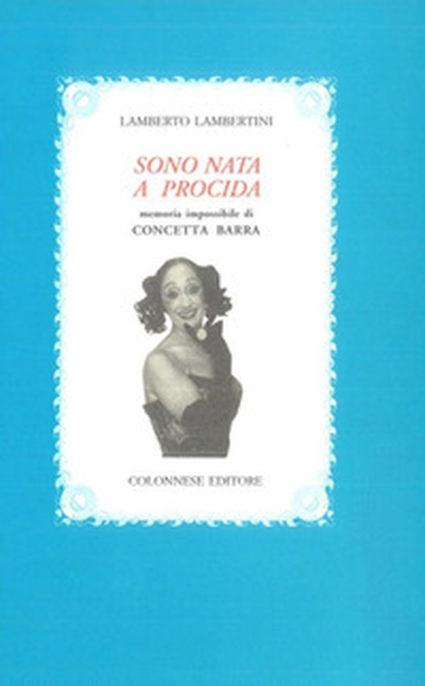Sono nata a Procida. Memoria impossibile di Concetta Barra - Librerie.coop Sono nata a Procida. Memoria impossibile di Concetta Barra - Librerie.coop