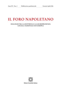 Il Foro napoletano. Dialoghi tra la dottrina e la giurisprudenza locale, nazionale ed europea - Vol. 1 - Librerie.coop