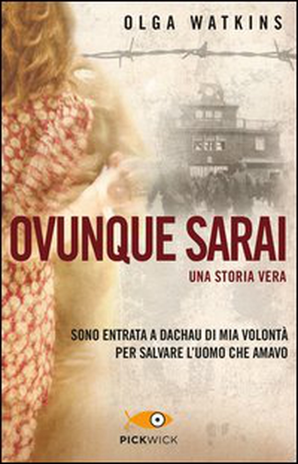 Ovunque sarai. Una storia vera - Librerie.coop Ovunque sarai. Una storia vera - Librerie.coop