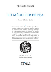 Ro mêgo per força - Librerie.coop