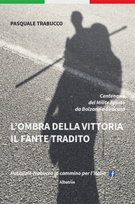 L'ombra della vittoria. Il fante tradito - Librerie.coop L'ombra della vittoria. Il fante tradito - Librerie.coop