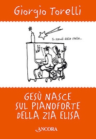 Gesù nasce sul pianoforte di zia Elisa. Storie e ricordi di Natale - Librerie.coop Gesù nasce sul pianoforte di zia Elisa. Storie e ricordi di Natale - Librerie.coop