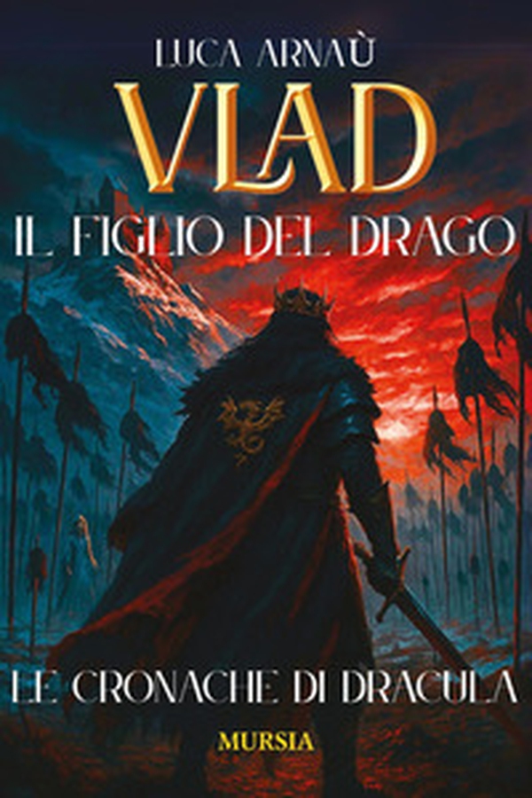 Vlad, il figlio del Drago. Le cronache di Dracula - Librerie.coop