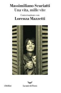 Una vita, mille vite. Conversazione con Lorenza Mazzetti - Librerie.coop