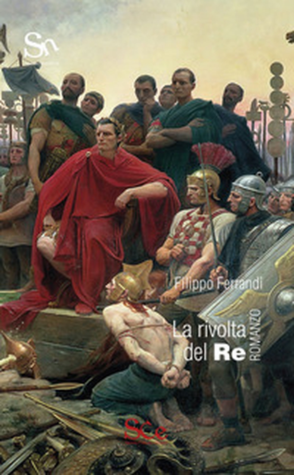 La rivolta del Re - Librerie.coop La rivolta del Re - Librerie.coop