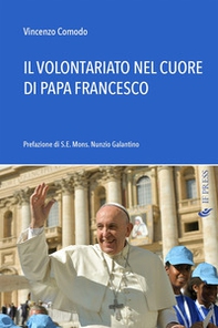 Il volontariato nel cuore di papa Francesco - Librerie.coop