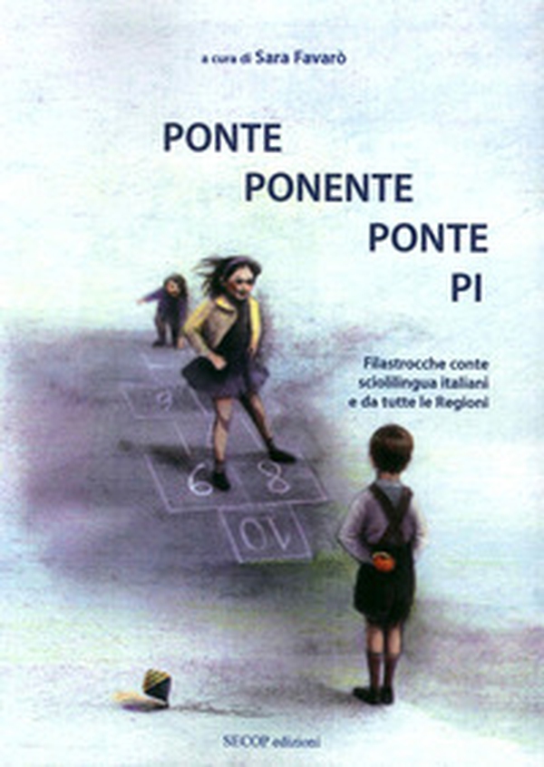 Ponte ponente ponte pi. Filastrocche conte scioglilingua italiani e da tutte le regioni - Librerie.coop Ponte ponente ponte pi. Filastrocche conte scioglilingua italiani e da tutte le regioni - Librerie.coop