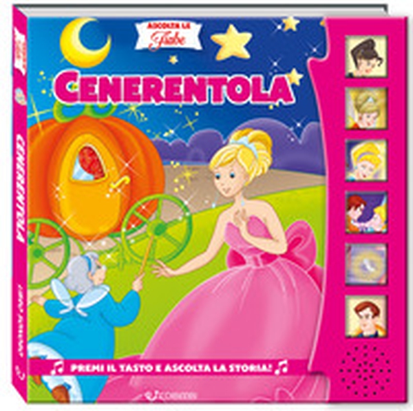Cenerentola. Ascolta le fiabe - Librerie.coop