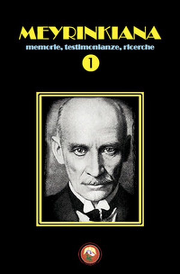 Meyrinkiana. Memorie, testimonianze, ricerche - Vol. 1 - Librerie.coop Meyrinkiana. Memorie, testimonianze, ricerche - Vol. 1 - Librerie.coop