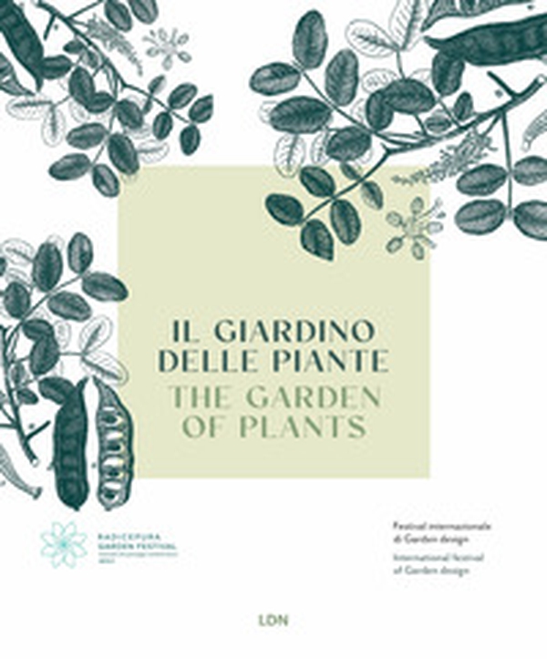 Il giardino delle Piante. Radicepura Garden Festival - Librerie.coop Il giardino delle Piante. Radicepura Garden Festival - Librerie.coop
