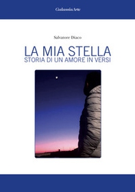 La mia stella. Storia di un amore in versi - Librerie.coop