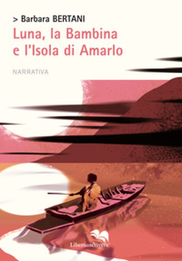 Luna, la bambina e l'isola di Amarlo - Librerie.coop Luna, la bambina e l'isola di Amarlo - Librerie.coop