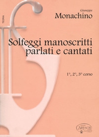 Solfeggi manoscritti parlati e cantati. 1º, 2º e 3º corso - Librerie.coop