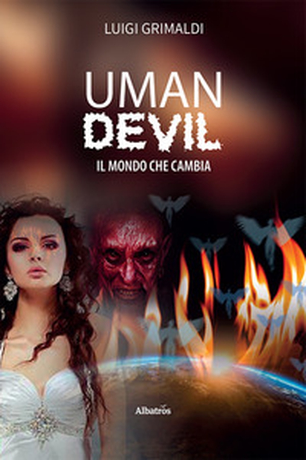 Uman devil. Il mondo che cambia - Librerie.coop Uman devil. Il mondo che cambia - Librerie.coop