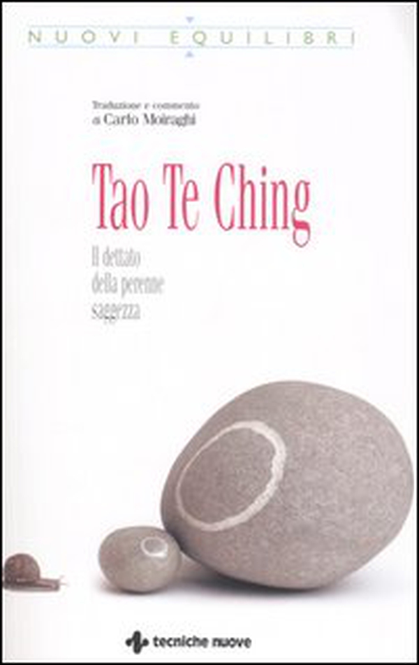 Tao Te Ching. Il dettato della perenne saggezza - Librerie.coop Tao Te Ching. Il dettato della perenne saggezza - Librerie.coop