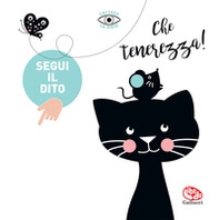 Che tenerezza! Segui il dito - Librerie.coop