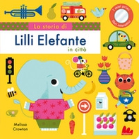 La storia di Lilli elefante in città - Librerie.coop