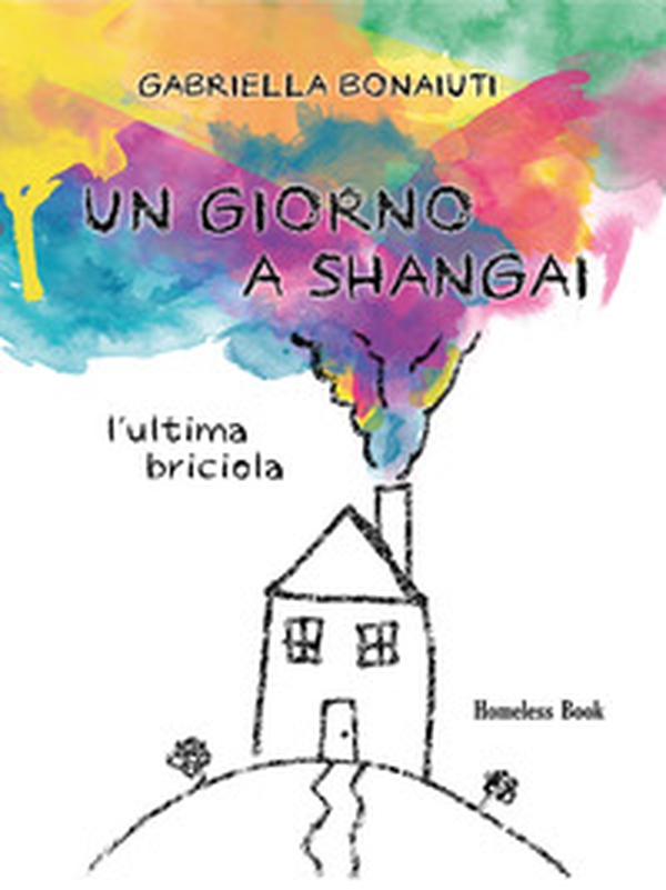 Un giorno a Shangai. L'ultima briciola - Librerie.coop Un giorno a Shangai. L'ultima briciola - Librerie.coop