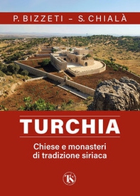 Turchia. Chiese e monasteri di tradizione siriaca - Librerie.coop
