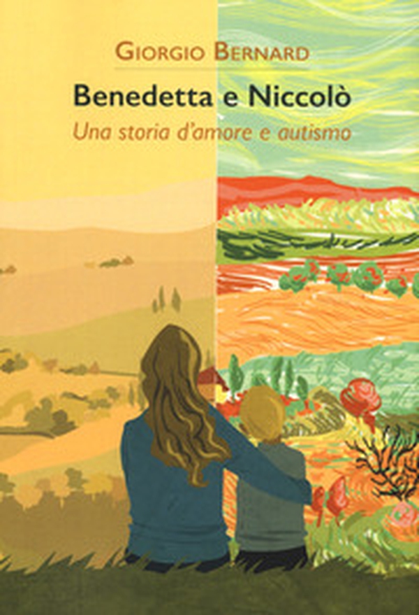 Benedetta e Niccolò. Una storia d'amore e autismo - Librerie.coop Benedetta e Niccolò. Una storia d'amore e autismo - Librerie.coop