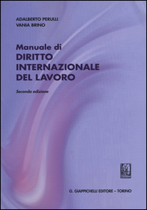 Diritto internazionale del lavoro - Librerie.coop Diritto internazionale del lavoro - Librerie.coop