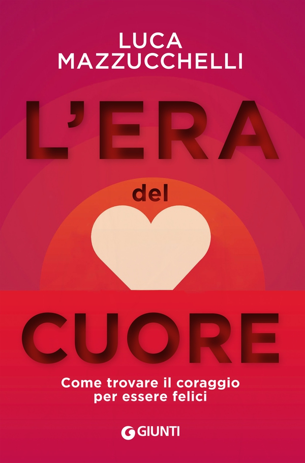 L'era del cuore - Librerie.coop L'era del cuore - Librerie.coop